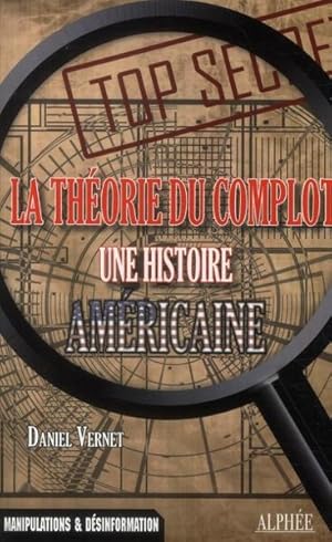 la théorie du complot ; une histoire de l'Amérique