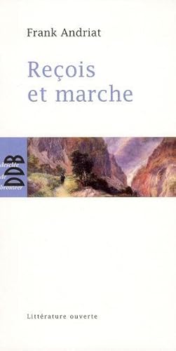 reçois et marche