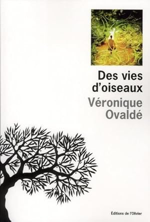 Bild des Verkufers fr des vies d'oiseaux zum Verkauf von Chapitre.com : livres et presse ancienne