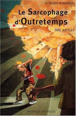 Image du vendeur pour La trilogie d'Arkandias. 3. Le sarcophage d'outretemps mis en vente par Chapitre.com : livres et presse ancienne