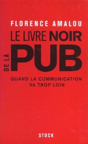 Bild des Verkufers fr Le livre noir de la pub zum Verkauf von Chapitre.com : livres et presse ancienne