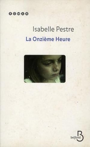 Seller image for la onzime heure for sale by Chapitre.com : livres et presse ancienne