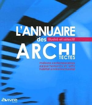 l'annuaire illustré et sélectif des architectes (édition 2007-2008)