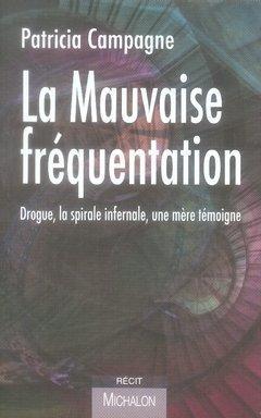 Imagen del vendedor de La mauvaise frquentation a la venta por Chapitre.com : livres et presse ancienne