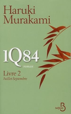 Bild des Verkufers fr 1Q84 Tome 2 : juillet-septembre zum Verkauf von Chapitre.com : livres et presse ancienne