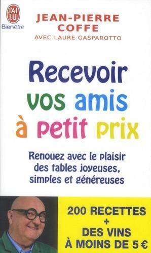 recevoir vos amis à petit prix