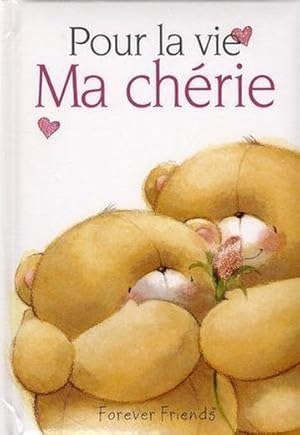 Pour la vie ma chérie