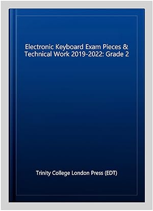 Immagine del venditore per Grade 2 Electronic Keyboard Exam Pieces 2019-2022 : And Technical Work - Grade 2 venduto da GreatBookPrices