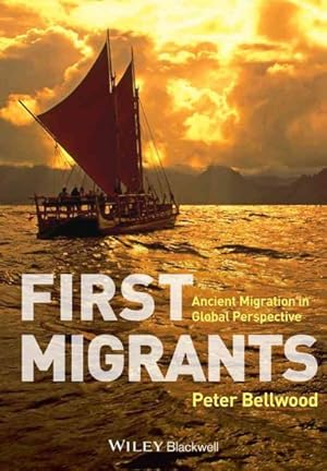 Image du vendeur pour First Migrants : Ancient Migration in Global Perspective mis en vente par GreatBookPrices