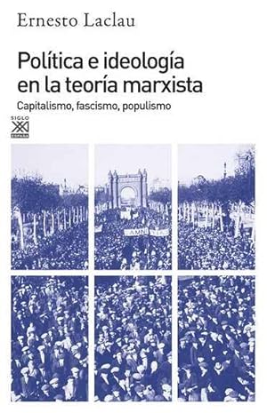 Seller image for Poltica e ideologa en la teora marxista : capitalismo, fascismo, populismo / Ernesto Laclau. for sale by Iberoamericana, Librera