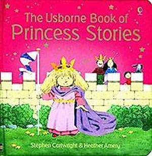 Bild des Verkufers fr The Usborne Book of Princess Stories Combined Volume (First Stories) zum Verkauf von buchversandmimpf2000