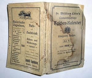 Bild des Verkufers fr Dr. William Lbe s Landwirtschaftlicher Taschen-Kalender fr das Knigreich Sachsen 1914 (56. Jahrgang), Teil II zum Verkauf von Versandhandel fr Sammler