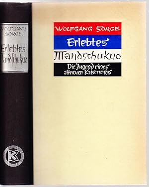 Seller image for Erlebtes Mandschukuo. Die Jugend e. altneuen Kaiserreiches. for sale by Antiquariat Krikl