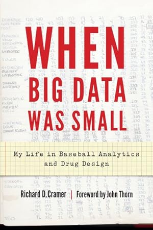 Seller image for When Big Data Was Small : My Life in Baseball Analytics and Drug Design for sale by GreatBookPrices