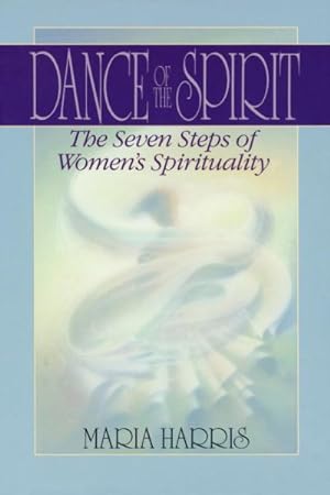 Bild des Verkufers fr Dance of the Spirit : The Seven Stages of Women's Spirituality zum Verkauf von GreatBookPrices