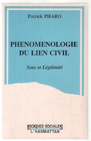 Imagen del vendedor de Phnomnologie du lien civil : sens et lgitimit a la venta por librairie philippe arnaiz