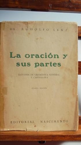 Imagen del vendedor de LA ORACIN Y SUS PARTES. Estudios de Gramtica General y Castellana. a la venta por LIBRERA ROBESPIERRE