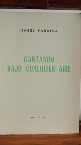 Immagine del venditore per CANTANDO BAJO CUALQUIER AIRE venduto da LIBRERA ROBESPIERRE