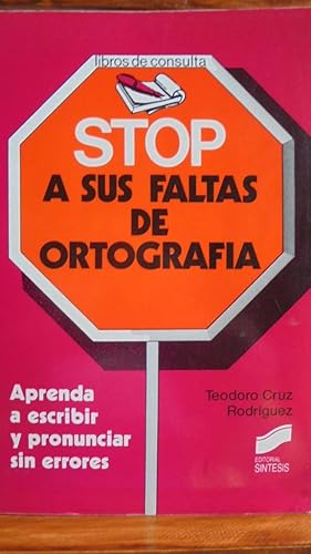 Immagine del venditore per STOP A SUS FALTAS DE ORTOGRAFA. Aprenda a escribir y pronunciar sin errores venduto da LIBRERA ROBESPIERRE