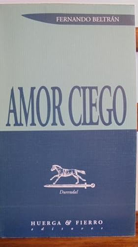 Immagine del venditore per AMOR CIEGO venduto da LIBRERA ROBESPIERRE
