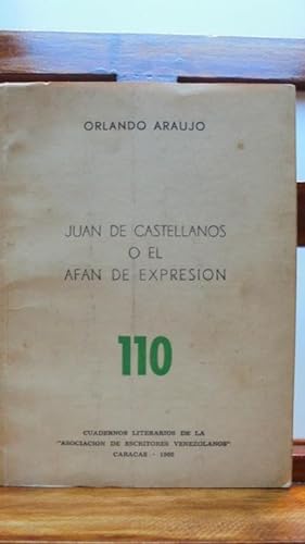 Seller image for JUAN DE CASTELLANOS O EL AFN DE EXPRESIN for sale by LIBRERA ROBESPIERRE