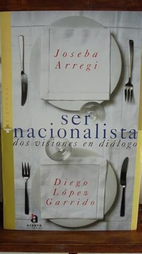 Imagen del vendedor de SER NACIONALISTA. DOS VISIONES EN DILOGO a la venta por LIBRERA ROBESPIERRE