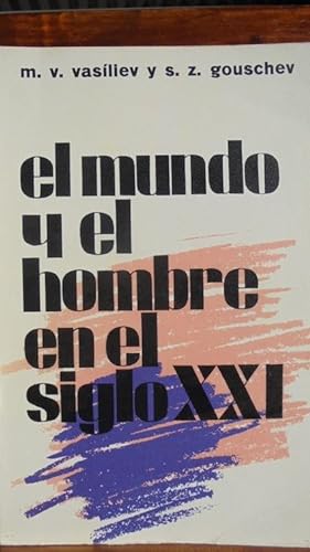 Immagine del venditore per EL MUNDO Y EL HOMBRE EN EL SIGLO XXI venduto da LIBRERA ROBESPIERRE