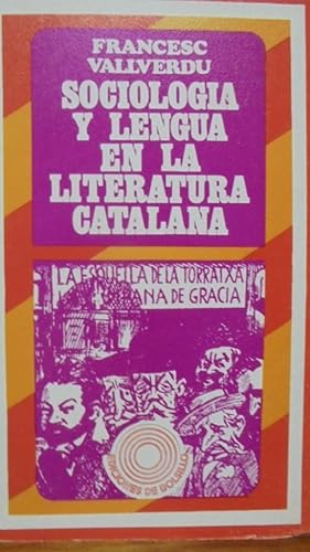 Image du vendeur pour SOCIOLOGA Y LENGUA EN LA LITERATURA CATALANA mis en vente par LIBRERA ROBESPIERRE