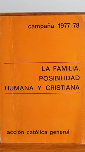 Imagen del vendedor de LA FAMILIA, POSIBILIDAD HUMANA Y CRISTIANA a la venta por LIBRERA ROBESPIERRE