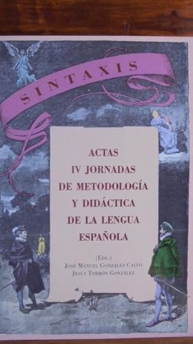 Imagen del vendedor de ACTAS IV JORNADAS DE METODOLOGA Y DIDCTICA DE LA LENGUA ESPAOLA: SINTAXIS a la venta por LIBRERA ROBESPIERRE