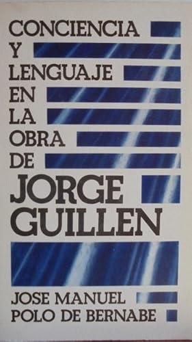 Image du vendeur pour CONCIENCIA Y LENGUAJE EN LA OBRA DE JORGE GUILLN mis en vente par LIBRERA ROBESPIERRE