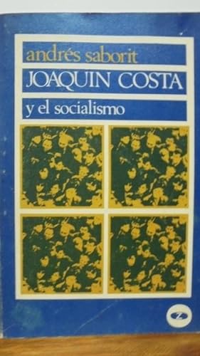 Seller image for JOAQUN COSTA Y EL SOCIALISMO for sale by LIBRERA ROBESPIERRE