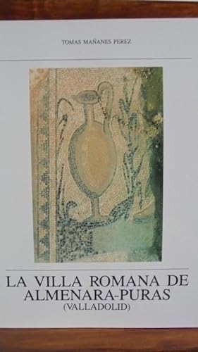 Seller image for LA VILLA ROMANA DE ALMENARA-PURAS for sale by LIBRERA ROBESPIERRE