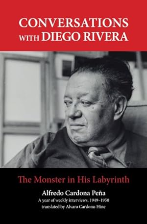 Bild des Verkufers fr Conversations With Diego Rivera : The Monster in His Labyrinth zum Verkauf von GreatBookPrices