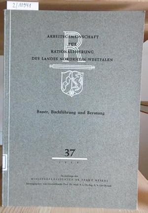 Bild des Verkufers fr Bauer, Buchfhrung und Beratung. Vortrge und zusammengefate Diskussion in der Sitzung des Ausschusses Land- und Ernhrungswirtschaft am 2. April 1958. zum Verkauf von Versandantiquariat Trffelschwein