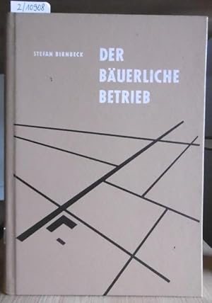 Bild des Verkufers fr Der buerliche Betrieb. Ein betriebswirtschaftlicher Ratgeber fr die Praxis. zum Verkauf von Versandantiquariat Trffelschwein