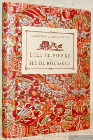 Seller image for L'Ile Saint-Pierre ou l'Ile Rousseau. Collection Vieilles Suisse. for sale by Bouquinerie du Varis