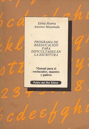 Seller image for PROGRAMA DE REEDUCACIN PARA DIFICULTADES EN LA ESCRITURA. Manual para el reeducador, maestro y padres for sale by Librera Vobiscum