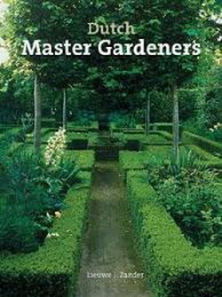 Bild des Verkufers fr Dutch Master Gardeners / Tophoveniers Nederland. zum Verkauf von Frans Melk Antiquariaat