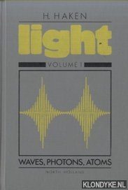 Bild des Verkufers fr Light. Volume 1: waves, photons, atoms zum Verkauf von Klondyke