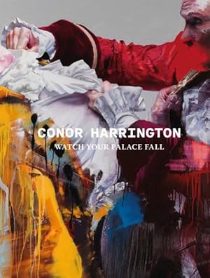 Immagine del venditore per Conor Harrington : Watch Your Palace Fall venduto da GreatBookPrices