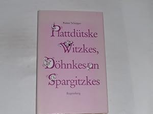 Bild des Verkufers fr Plattdtske Witzkes, Dhnkes un Spargitzkes. zum Verkauf von Der-Philo-soph