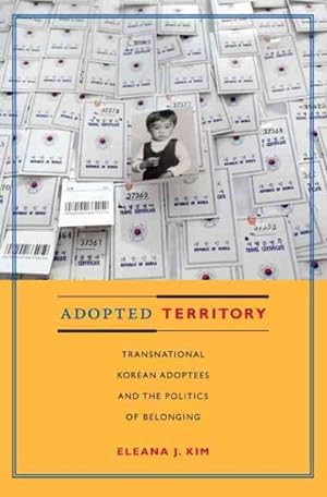 Immagine del venditore per Adopted Territory : Transnational Korean Adoptees and the Politics of Belonging venduto da GreatBookPrices