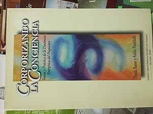 Corporizando La Consciencia,teoria y práctica de la dinamica energetica del Psiquismo