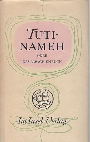 Tuti-Nameh. Das Papageienbuch Aus der türk. Fassung übertr. v. Georg Rosen