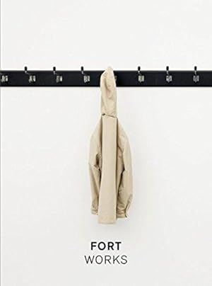 Seller image for FORT : [Works ; anlsslich der Ausstellung FORT|Shift, Kestnergesellschaft Hannover, 28. Mrz 2015 - 25. Mai 2015]. [Hrsg. Lotte Dinse. bers. Susie Hondl] for sale by Licus Media