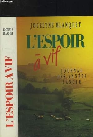 Bild des Verkufers fr L'espoir  vif : Journal des annes cancer zum Verkauf von Le-Livre