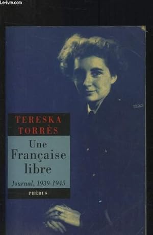 Bild des Verkufers fr Une franaise libre : Journal 1939-1945 zum Verkauf von Le-Livre