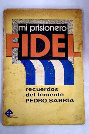 Imagen del vendedor de Mi prisionero Fidel a la venta por Alcan Libros