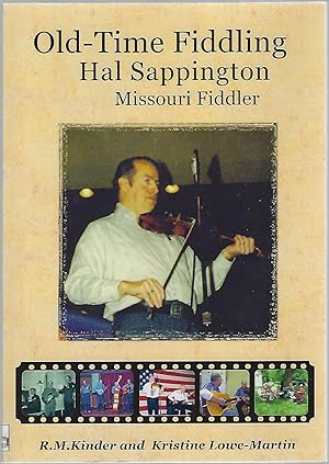 Seller image for OLD-TIME FIDDLING: HAL SAPPINGTON MISSOURI FIDDLER for sale by Columbia Books, ABAA/ILAB, MWABA